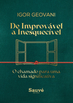 De Improvável a Inesquecível