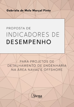 Proposta de indicadores de desempenho para projetos de detalhamento de engenharia na área naval e offshore