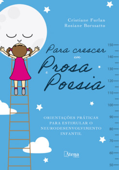 Para crescer em prosa e poesia: orientações práticas para estimular o neurodesenvolvimento infantil