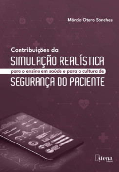 Contribuições da simulação realística para o ensino em saúde e para a cultura de segurança do paciente