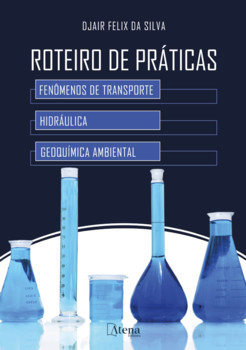 Roteiro de práticas fenômenos de transporte hidráulica geoquímica ambiental