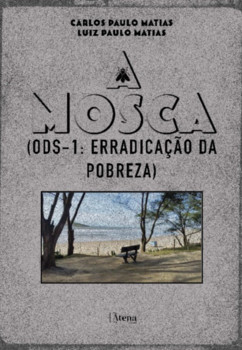 A mosca: (ODS-1: Erradicação da Pobreza)