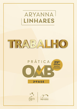 Trabalho - Prática - 2ª Fase Oab - 25ª Edição 2026