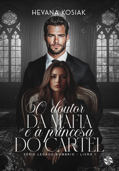 O doutor da máfia e a princesa do cartel