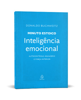 Inteligência emocional - Coleção Minuto Estoico