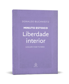 Liberdade interior - Coleção Minuto Estoico