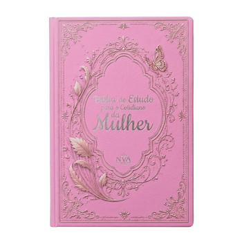 Bíblia de Estudo Para o Cotidiano da Mulher | NVA | Full Collor | Capa Dura Rosa Com Folhas