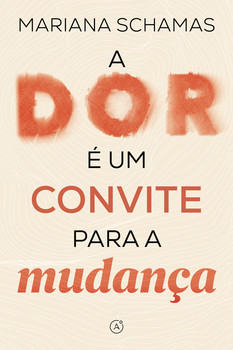 A dor é um convite para a mudança