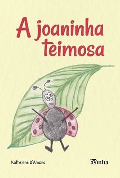 A joaninha teimosa