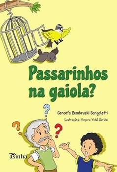 Passarinhos na gaiola?