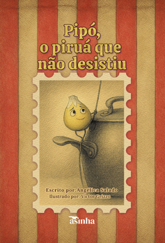 Pipó, o piruá que não desistiu