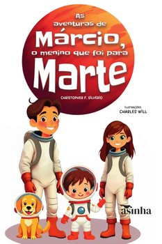 As aventuras de Márcio, o menino que foi para Marte