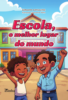 Escola, o melhor lugar do mundo