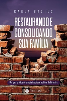 Restaurando e consolidando sua família