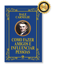 Como fazer amigos e influenciar pessoas - Edição de luxo almofadada