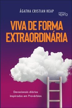 Viva de forma extraordinária