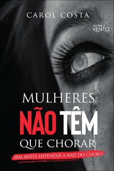 Mulheres não têm que chorar