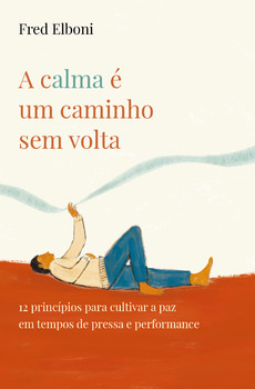 A calma é um caminho sem volta