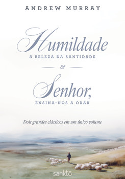 Humildade: a beleza da santidade & Senhor, ensina-nos a orar