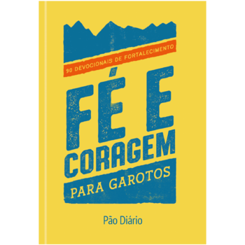 Fé e coragem para garotos