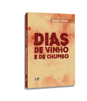 Dias de vinho e de chumbo
