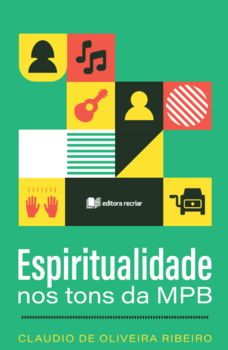 Espiritualidade em tons de MPB