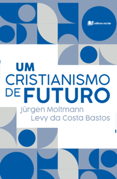 Um cristianismo de futuro