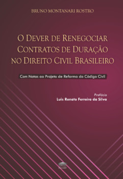 O Dever de Renegociar Contratos de Duração no Direito Civil Brasileiro