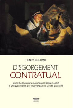 Disgorgement Contratual: Contribuições para o Avanço do Debate sobre o Enriquecimento por Intervenção no Direito Brasileiro