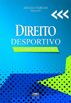 Direito Desportivo - As Tramas do Contexto