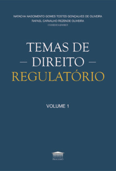 Temas de Direito Regulatório - Volume 1