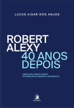 Robert Alexy, 40 anos depois - um balanço sobre a teoria dos princípios e debates a seu respeito