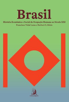 Brasil: história econômica e social da ocupação humana ao século XXI