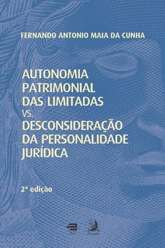Autonomia patrimonial das limitadas vs. desconsideração da personalidade jurídica