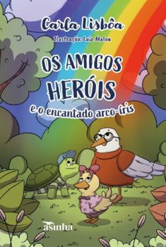 Os amigos heróis e o encantado arco-íris