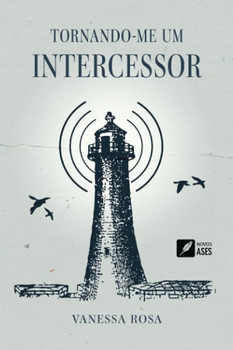 Tornando-me um intercessor