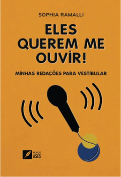Eles querem me ouvir!