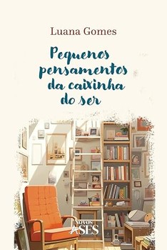 Pequenos pensamentos da caixinha do ser