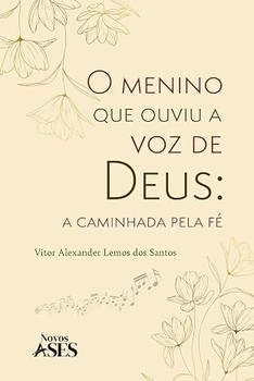 O menino que ouviu a voz de Deus