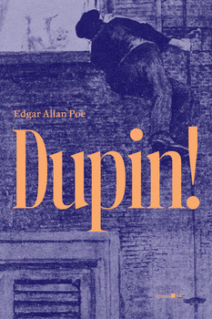 Dupin! (Edgar Allan Poe)
