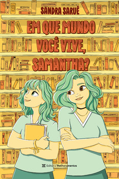 Em que mundo você vive, Samantha?