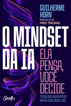 O mindset da ia: ela pensa, você decide