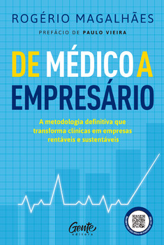 De médico a empresário