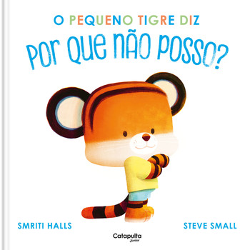 O pequeno tigre diz por que não posso?