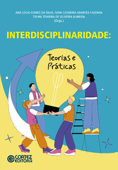Interdisciplinaridade - teorias e práticas