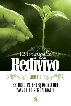 El evangelio redivivo - Libro II (O evangelho redivivo - Livro II - Espanhol)
