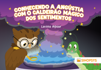 Conhecendo a angústia com o caldeirão mágico dos sentimentos