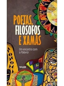 Poetas, Filósofos e Xamãs