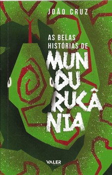 As belas histórias de Mundurucânia