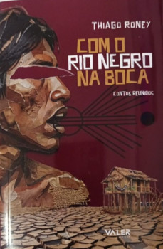 Com o rio negro na boca